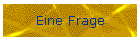 Eine Frage